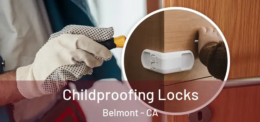  Childproofing Locks Belmont - CA