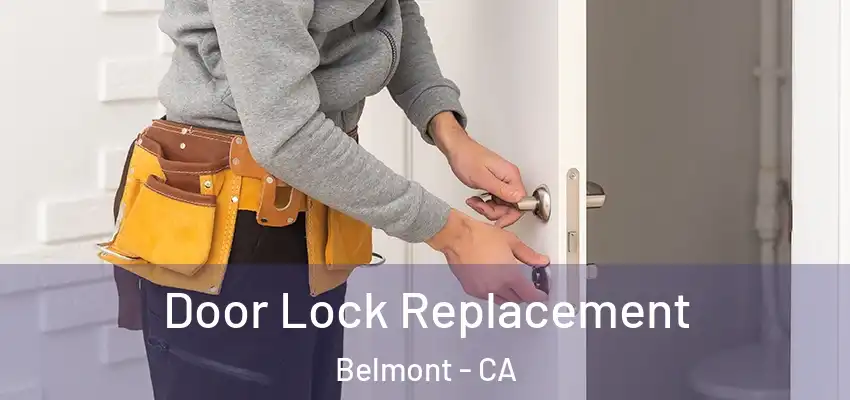  Door Lock Replacement Belmont - CA