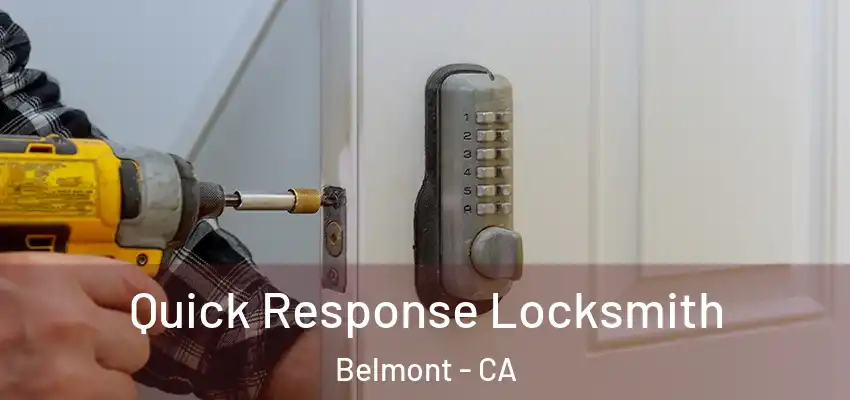  Quick Response Locksmith Belmont - CA